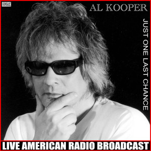 Al Kooper的專輯Just One Last Chance (Live)