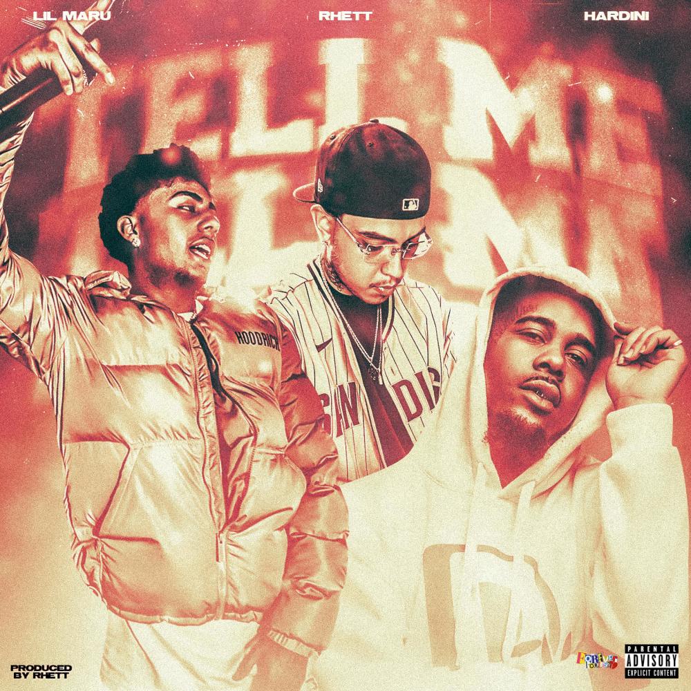 Tell Me (feat. Hardini & Lil Maru) (Explicit)