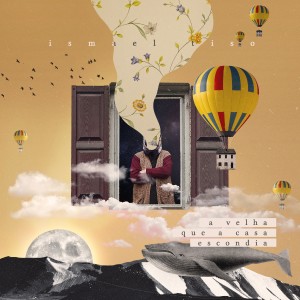 ดาวน์โหลดและฟังเพลง A Velha Que a Casa Escondia พร้อมเนื้อเพลงจาก Ismael Tiso