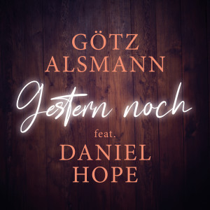 อัลบัม Gestern noch ศิลปิน Daniel Hope