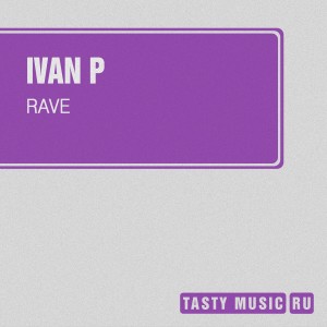 Rave dari Ivan P