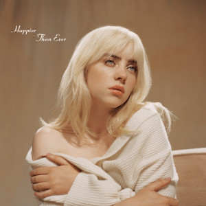 อัลบัม Happier Than Ever (Edit) ศิลปิน Billie Eilish