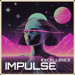 Listen to Excellence song with lyrics from Impulse & Submerged