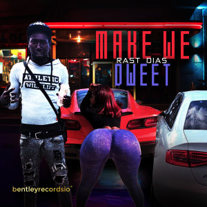 Rast Dias的專輯Make We Dweet (Radio Edit)