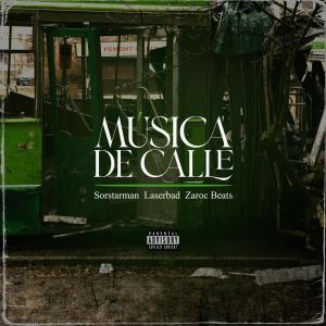 收聽NEXO RAP的Música de calle (feat. Laser BAD & Sorstarman) (Explicit)歌詞歌曲