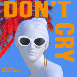 Album Don’t Cry from hatikoali