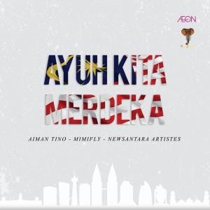 收听Aiman Tino的Ayuh Kita Merdeka歌词歌曲