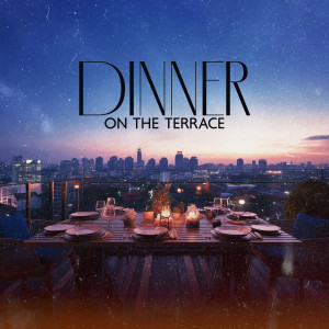 Album Dinner on the Terrace (Serene Jazz for a Luxury Hotel, Jazz Music for a Restaurant on the Patio) from Piano Jazz Background Music Masters