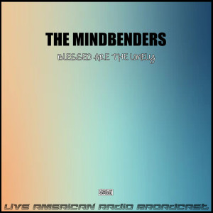 The Mindbenders的专辑Blessed Are The Lonely (Live)