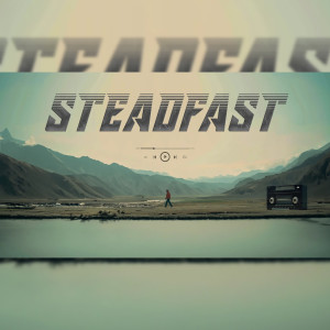 Listen to Steadfast (Explicit) song with lyrics from Satinder Chahal