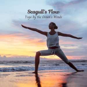 Yoga Music Yoga的专辑Seagull's Flow: Yoga by the Ocean's Winds