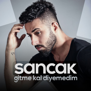 Dengarkan Gitme Kal Diyemedim lagu dari Sancak dengan lirik