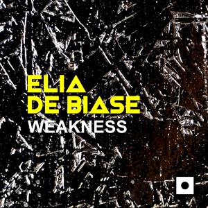 Album Weakness oleh Elia De Biase