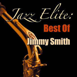 Album Jazz Elite: Best Of Jimmy Smith oleh Jimmy Smith