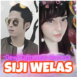 Listen to Siji Welas song with lyrics from Dewi Cinta