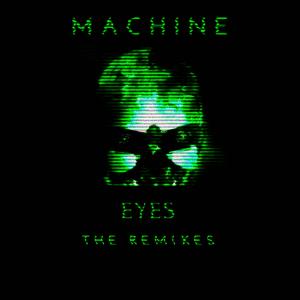 收聽Inverted Sides的Machine Eyes (Toxxic Remix)歌詞歌曲