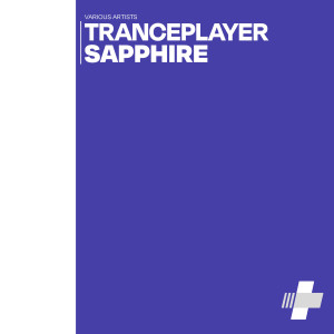 Various Artists的專輯Tranceplayer Sapphire