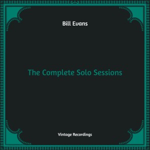 Album The Complete Solo Sessions (Hq Remastered) from Bill Evans