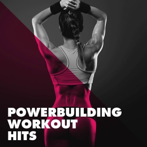 Album Powerbuilding Workout Hits oleh Various Artists