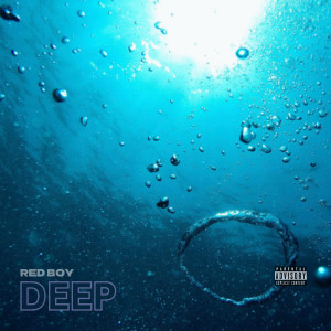 Red Boy的專輯Deep (Explicit)
