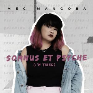 Dengarkan Somnus Et Psyche lagu dari Meg Mangoba dengan lirik