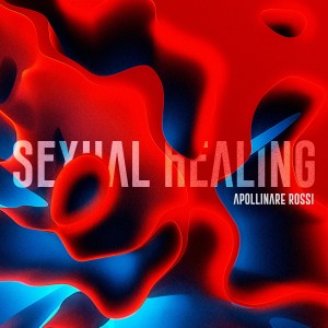 อัลบัม Sexual Healing ศิลปิน Apollinare Rossi