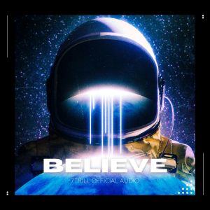 Album Believe (7TRILL Official Audio) from 