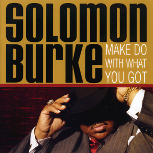 ดาวน์โหลดและฟังเพลง I Need Your Love In My Life (Album Version) พร้อมเนื้อเพลงจาก Solomon Burke