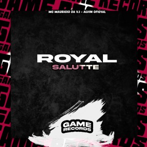 Album Royal Salutte (Explicit) oleh Alvin Ofic1al