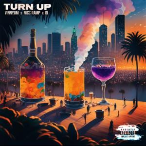 收聽Vinnyjim的Turn Up (feat. Nicc Ramp & ID) (Explicit)歌詞歌曲