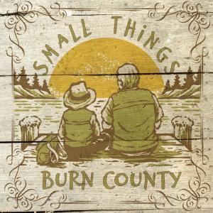 Album Small Things from Burn County