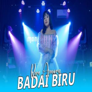 Dengarkan Badai Biru lagu dari Rere Amora dengan lirik