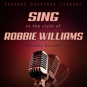 收聽Karaoke Backtrax Library的Better Man (Originally Performed by Robbie Williams) (Karaoke Version)歌詞歌曲
