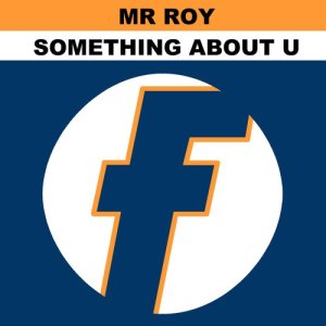 ดาวน์โหลดและฟังเพลง Something About U (Deerstalker Dub) พร้อมเนื้อเพลงจาก Mr Roy