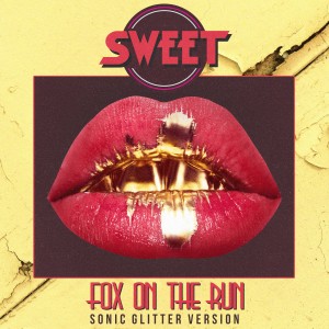 ดาวน์โหลดและฟังเพลง Fox on the Run (Sonic Glitter Version) พร้อมเนื้อเพลงจาก Sweet