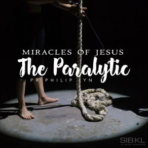 收听SIBKL的Miracles of Jesus: The Paralytic歌词歌曲