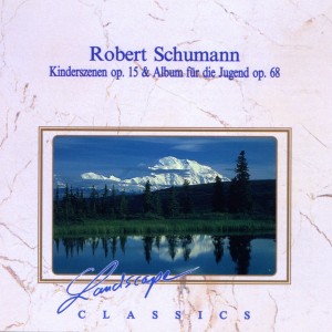 อัลบัม Robert Schumann: Kinderszenen, op. 15 - Album für die Jugend, op. 68 ศิลปิน Gernot Oertel