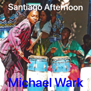 Album Santiago Afternoon oleh michael wark
