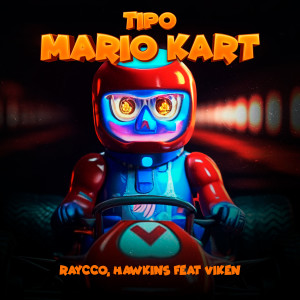 Album Tipo Mario Kart (Explicit) from Hawkins