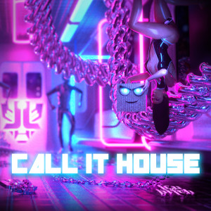 Album Call It House oleh DJs from Mars