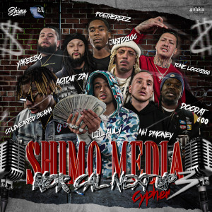 收聽NH Dmoney的Shimo Media: Norcal Next Up Cypher 3 (Explicit)歌詞歌曲