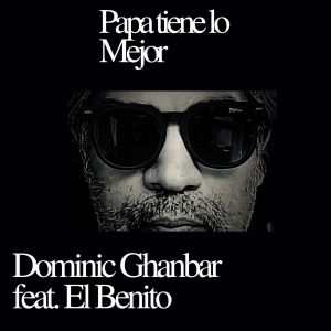 Dominic Ghanbar的專輯Papa tiene lo Mejor