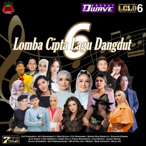 Album Lomba Cipta Lagu Dangdut 6 oleh Cici Faramida