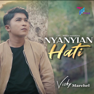Listen to Nyayian Hati song with lyrics from Vicky Marchel