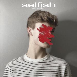 收聽Will Callan的Selfish歌詞歌曲