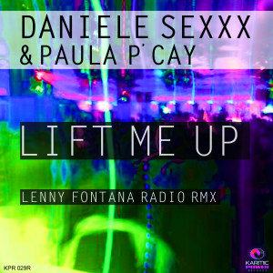 Dengarkan Lift Me Up (Lenny Fontana Radio Remix) lagu dari Daniele Sexxx dengan lirik