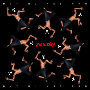 Listen to Ziquizira song with lyrics from Heavy Baile