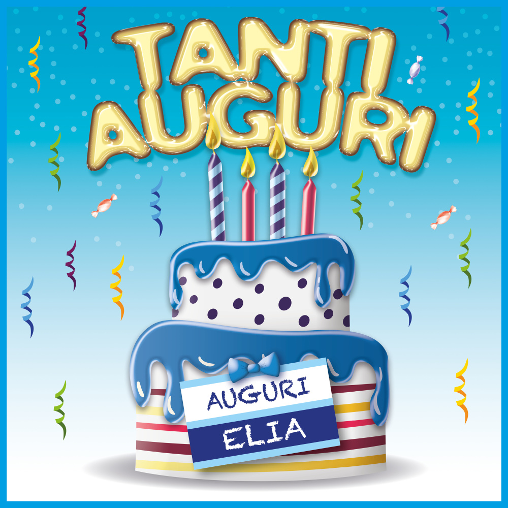 Tanti auguri... Auguri Elia