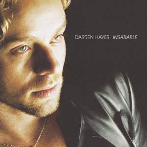 ดาวน์โหลดและฟังเพลง Insatiable พร้อมเนื้อเพลงจาก Darren Hayes