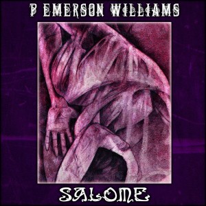 收聽P. Emerson Williams的Salome歌詞歌曲